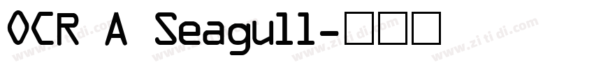 OCR A Seagull字体转换